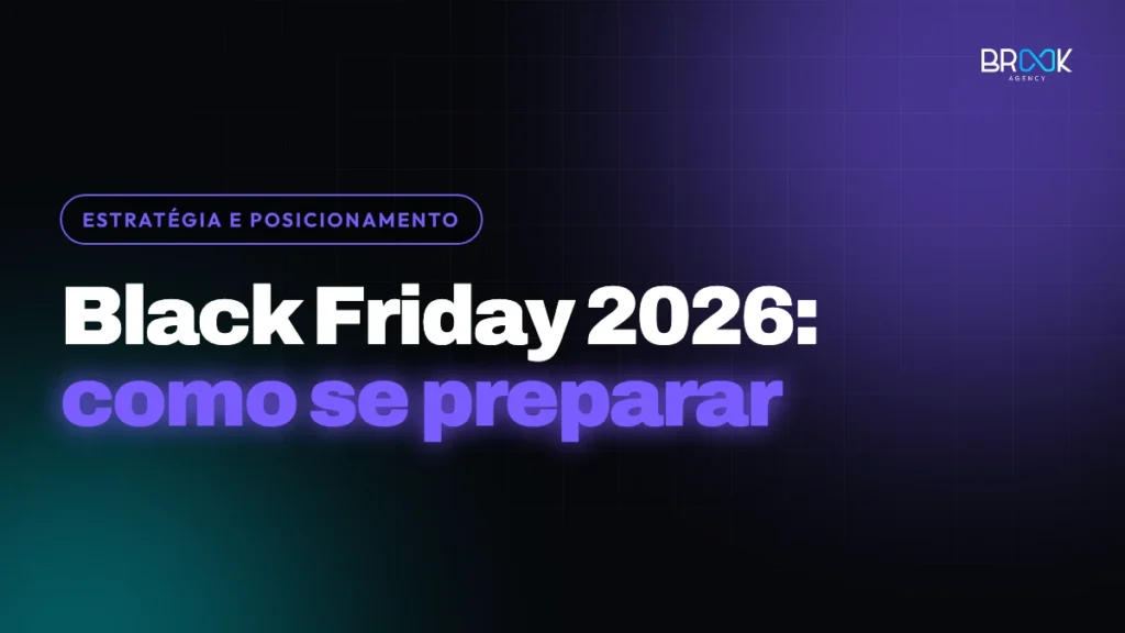 Black Friday 2026 para pequenas empresas: como se preparar e vender mais — Blog Brook Agency